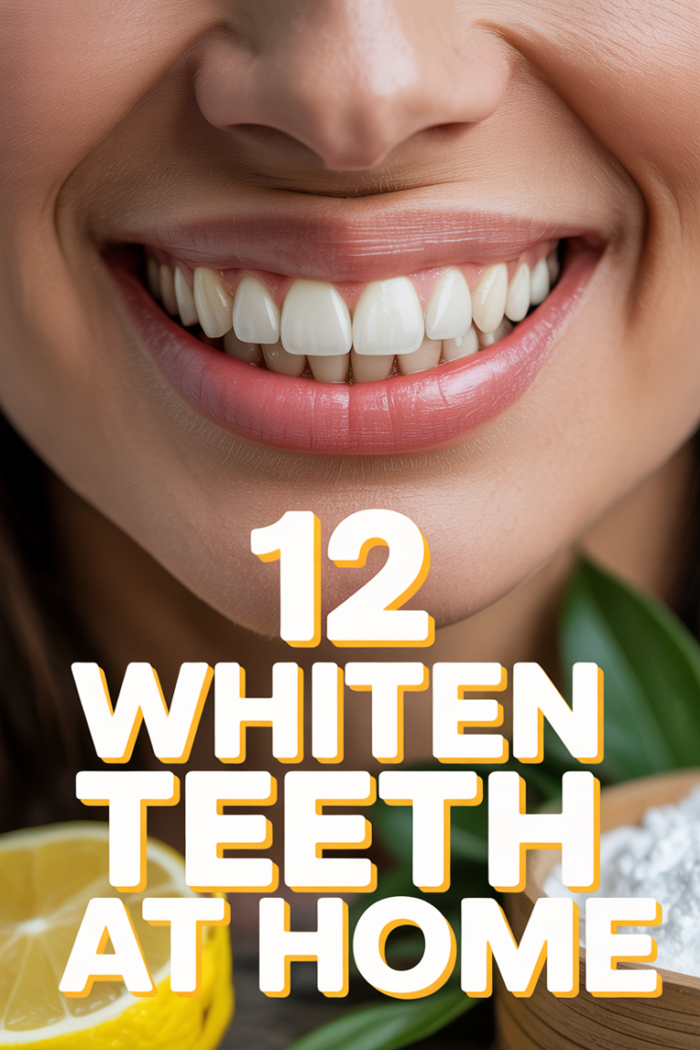 ✨ 12 Whiten Teeth At Home