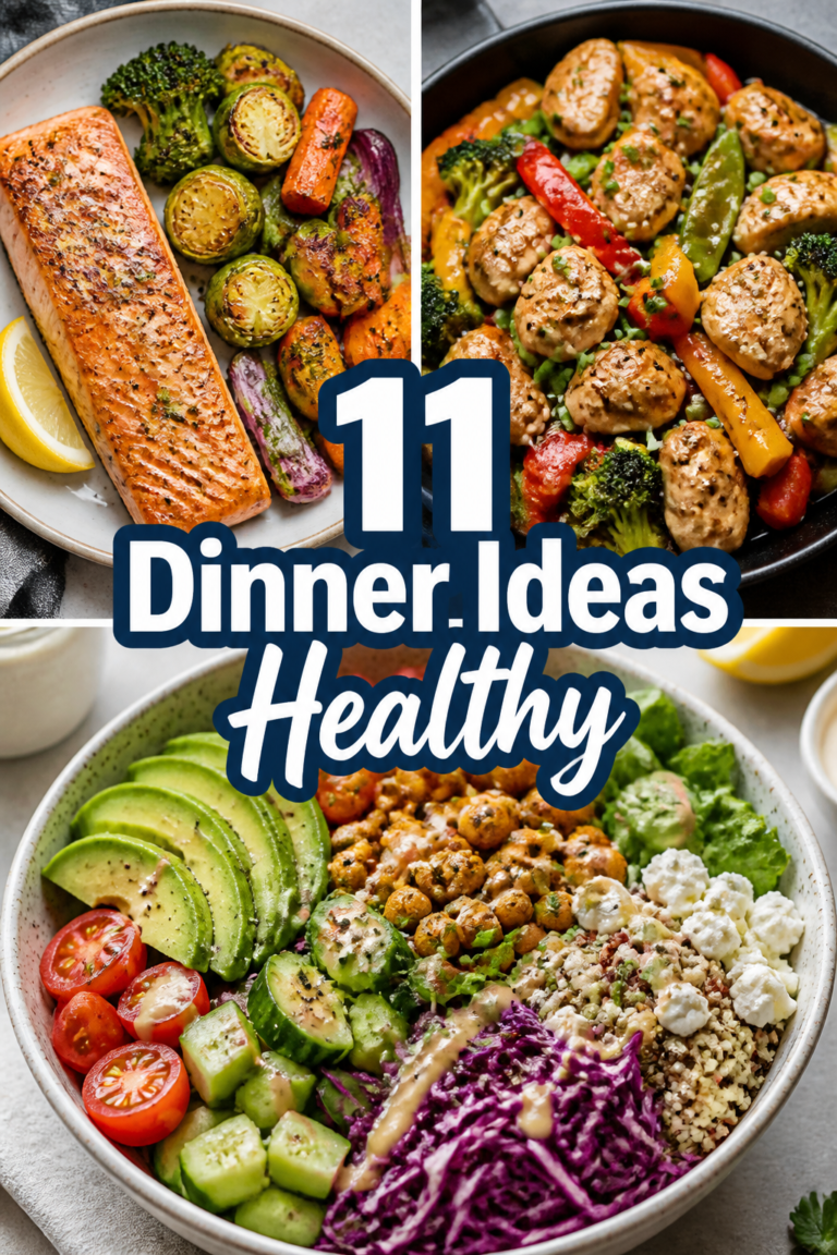 🥗 11 Dinner Ideas Healthy