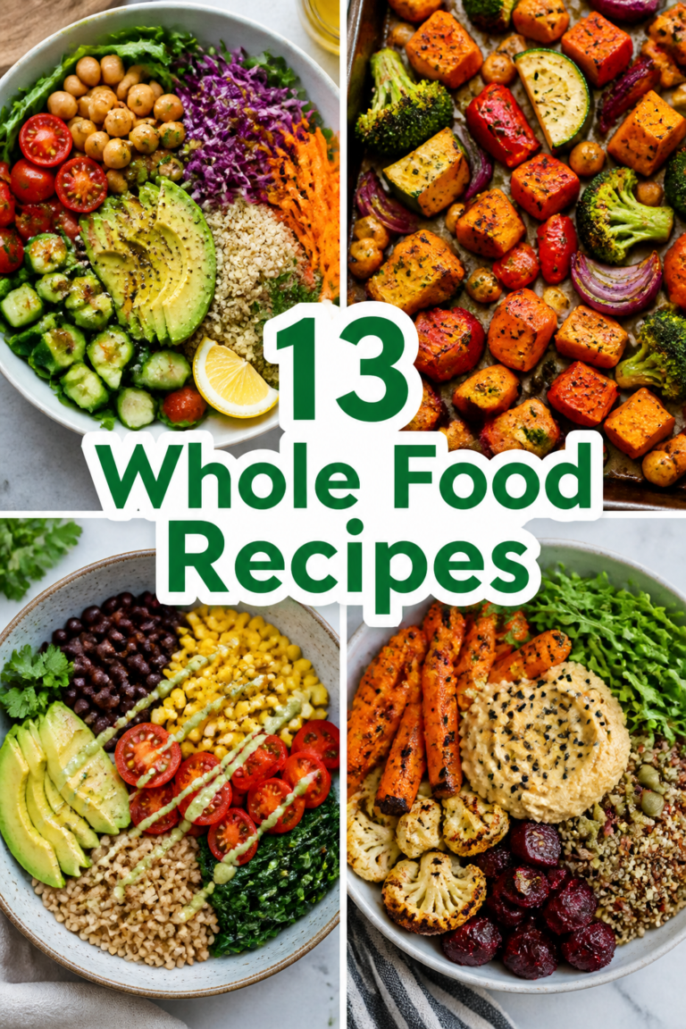 🥗 13 Whole Food Recipes
