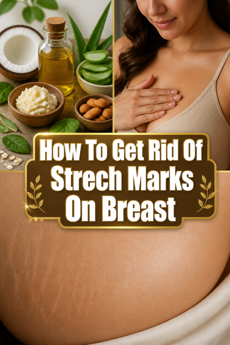 🌱 How To Get Rid Of Strech Marks On Breast