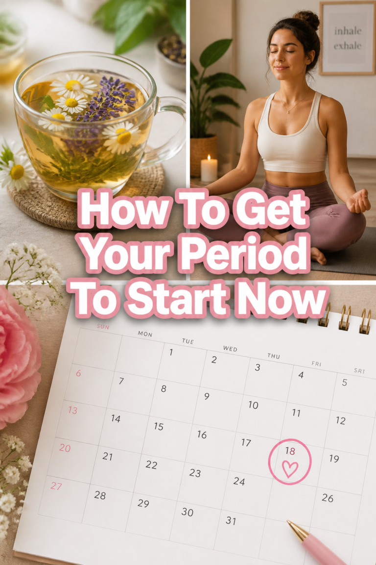 🌸 How To Get Your Period To Start Now
