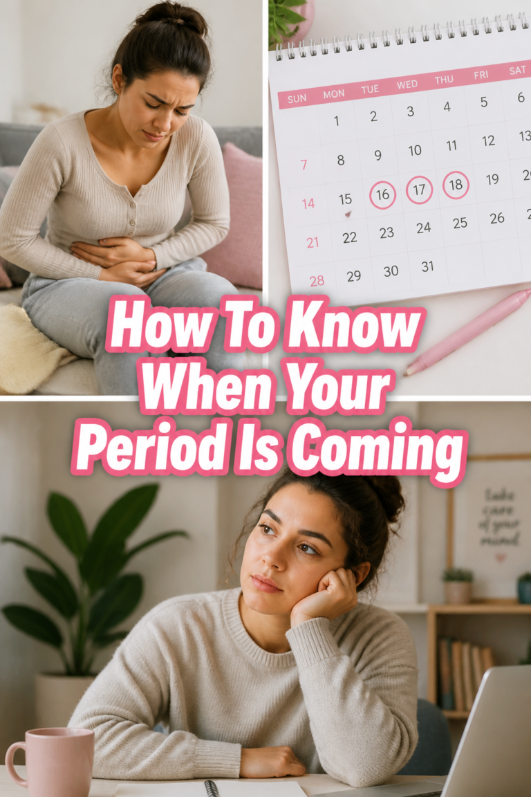 🌸 How To Know When Your Period Is Coming
